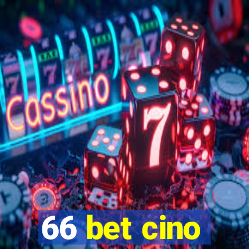 66 bet cino